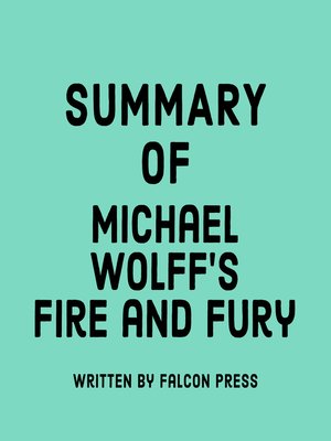 cover image of Summary of Michael Wolff's Fire and Fury